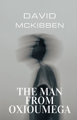 The Man From Oxioumega B0H1GVY6ZM Book Cover