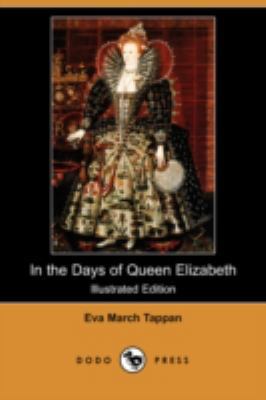 In the Days of Queen Elizabeth (Illustrated Edi... 1409927032 Book Cover