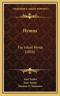 Hymns: For Infant Minds (1856) 116911248X Book Cover
