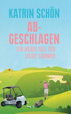 Abgeschlagen: Ein neuer Fall für Lissie Sommer [German] 3744881652 Book Cover