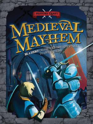 Medieval Mayhem (History Quest) 1609924878 Book Cover