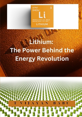 Lithium: The Power Behind the Energy Revolution B0DF79N8VF Book Cover