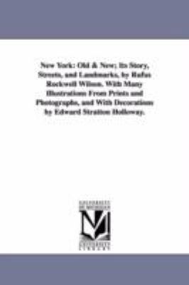 New York, Volume 2: Old & New; Its Story, Stree... 1418188301 Book Cover