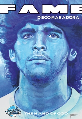 Fame: Diego Maradona: The Hand of God 1949738205 Book Cover