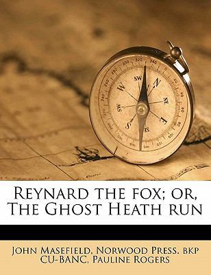 Reynard the Fox; Or, the Ghost Heath Run 1177019965 Book Cover