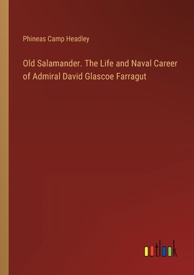 Old Salamander. The Life and Naval Career of Ad... 3385357780 Book Cover