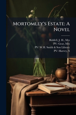 Mortomley's Estate: A Novel: 2 1179426339 Book Cover