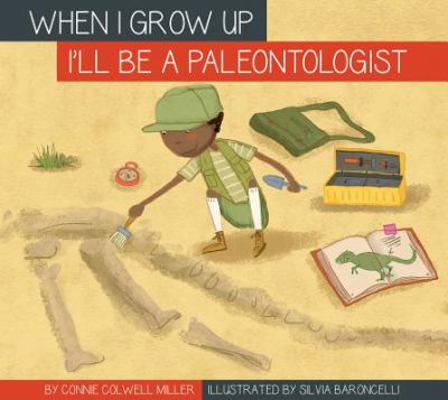 I'll Be a Paleontologist 160753763X Book Cover