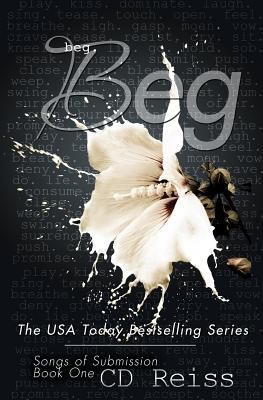 Beg (Songs of Submission) 1484888650 Book Cover
