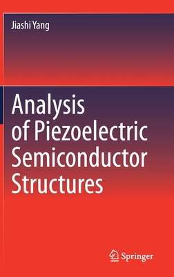 Analysis of Piezoelectric Semiconductor Structures 3030482057 Book Cover