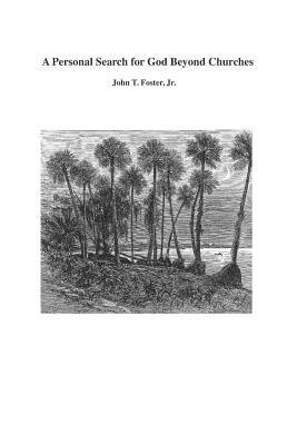 A Personal Search for God Beyond Churches 1091040508 Book Cover