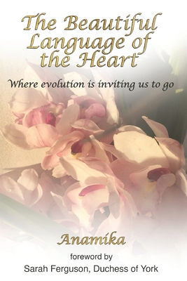 The Beautiful Language of the Heart 1763852660 Book Cover