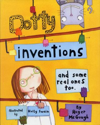 Dotty Inventions and Some Real Ones Too 1847803326 Book Cover