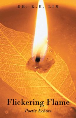 Flickering Flame: Poetic Echoes 148289579X Book Cover