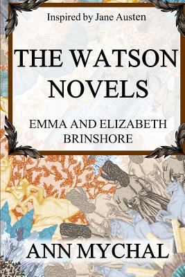 The Watson Novels: Emma and Elizabeth/Brinshore 099287954X Book Cover