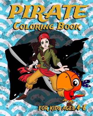 Pirate Coloring Book For Kids Ages 4-8: Fun Pir... 1697223036 Book Cover