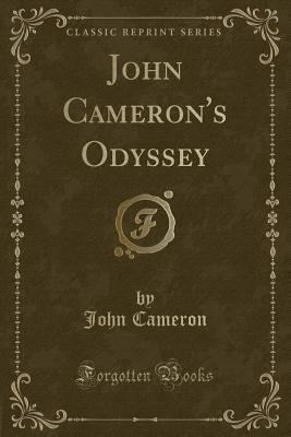 John Cameron's Odyssey (Classic Reprint) 0282585516 Book Cover