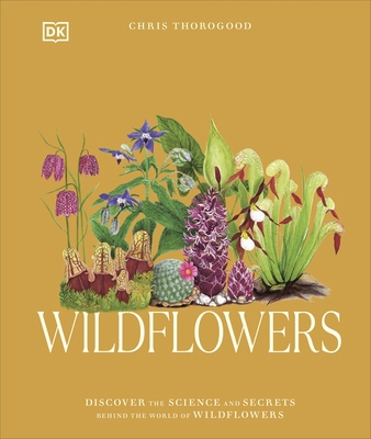 DK Wildflowers Discover the Science and Secrets... 0241677939 Book Cover