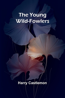 The Young Wild-Fowlers 9362991861 Book Cover