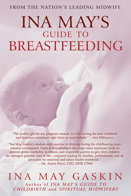 Ina May's Guide to Breastfeeding: From the Nati... 0553384295 Book Cover