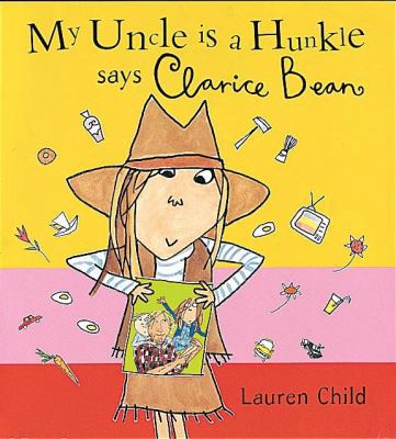 My Uncle Is a Hunkle, Says Clarice Bean 1841216240 Book Cover