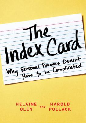 The Index Card: Why Personal Finance Doesn't Ha... 1591847680 Book Cover