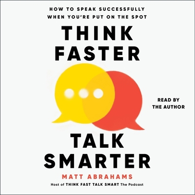 Think Faster, Talk Smarter: How to Speak Succes... 1797163787 Book Cover