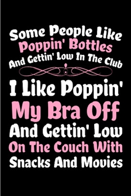 Some people like poppin' bottles and gettin' low in the club I like poppin' my bar off and getin' low on the couch with snacks and movies: film buff ... for movie buffs movie critic's film buff's
