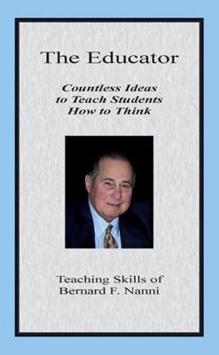 The Educator: Countless Ideas to Teach Students... 1929219105 Book Cover