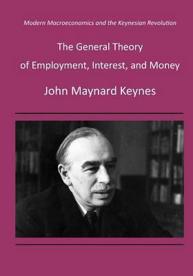 The General Theory of Employment, Interest, and... 152295077X Book Cover