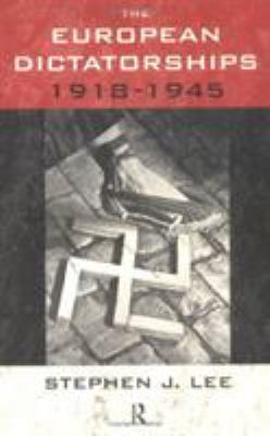 The European Dictatorships 1918-1945 0415027853 Book Cover