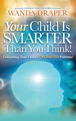 Your Child is Smarter Than You Think!: Unleashi... 1950981606 Book Cover