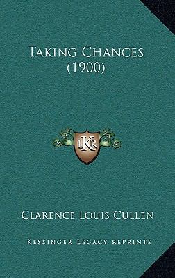 Taking Chances (1900) 1165846497 Book Cover