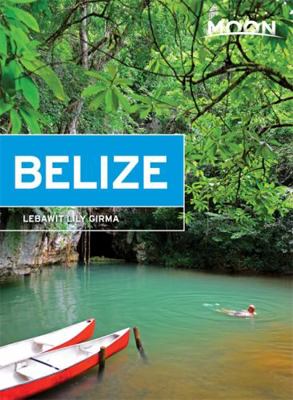 Moon Belize (Moon Handbooks) 1631211471 Book Cover