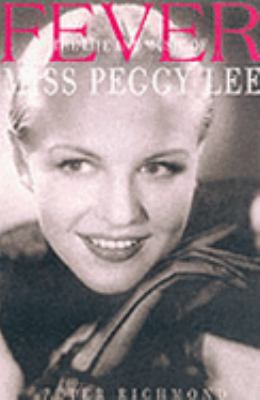 Fever: The Life and Music of Miss Peggy Lee 1845131754 Book Cover