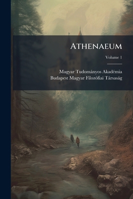 Athenaeum; Volume 1 1148244875 Book Cover