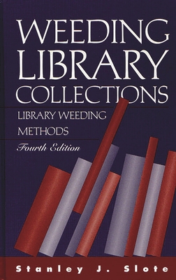 Weeding Library Collections: Library Weeding Me... 1563085119 Book Cover