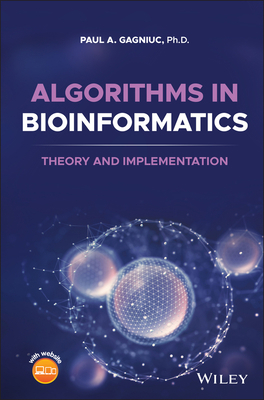 Algorithms in Bioinformatics: Theory and Implem... 1119697964 Book Cover
