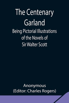 The Centenary Garland; Being Pictorial Illustra... 9354849997 Book Cover