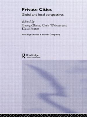 Private Cities: Global and Local Perspectives 0415511402 Book Cover