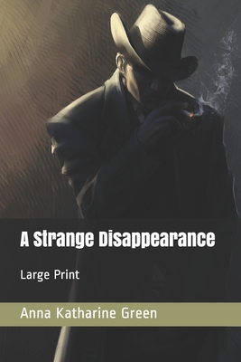 A Strange Disappearance: Large Print 1677992387 Book Cover