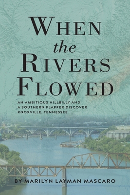 When the Rivers Flowed 1960146173 Book Cover