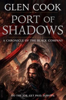 Port of Shadows: A Chronicle of the Black Company 1250174589 Book Cover