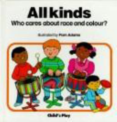 All Kinds: Who Cares about Race and Colour? 0859533530 Book Cover