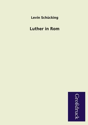 Luther in ROM [German] 3955845044 Book Cover