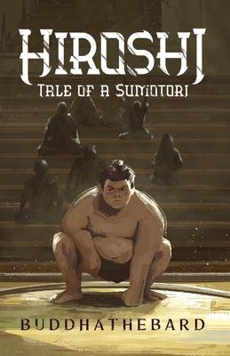 Hiroshi: Tale of a Sumotori B0F3BCMQFK Book Cover