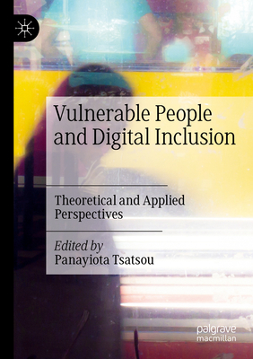 Vulnerable People and Digital Inclusion: Theore... B0CDP8JRRX Book Cover