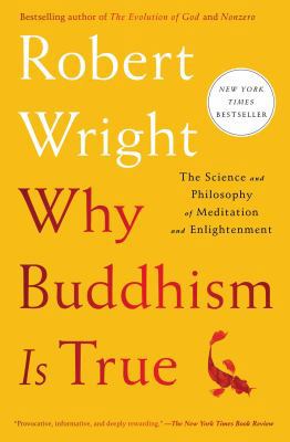 Why Buddhism Is True: The Science and Philosoph... 1439195463 Book Cover