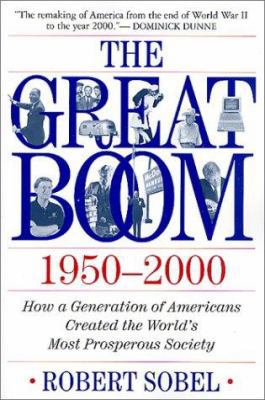 The Great Boom 1950-2000: How a Generation of A... 0312288999 Book Cover