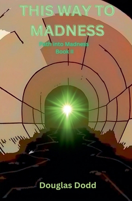 This Way To Madness B0DQ4GTN75 Book Cover